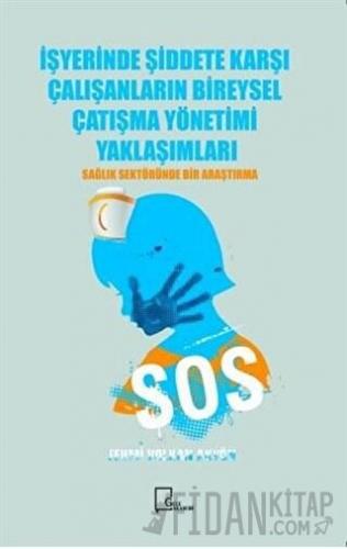 İşyerinde Şiddete Karşı Çalışanların Bireysel Çatışma Yönetimi Yaklaşımları