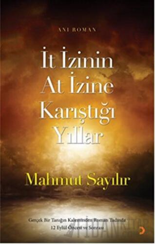 İt İzinin At İzine Karıştığı Yıllar