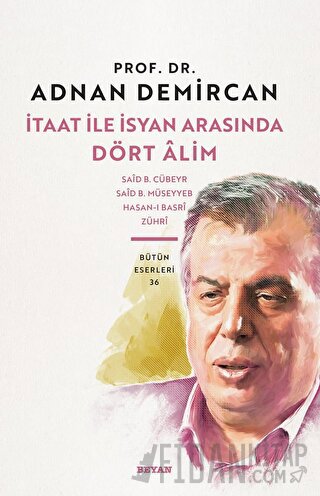 İtaat ile İsyan Arasında Dört Alim Adnan Demircan