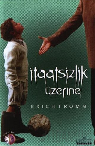 İtaatsizlik Üzerine Erich Fromm