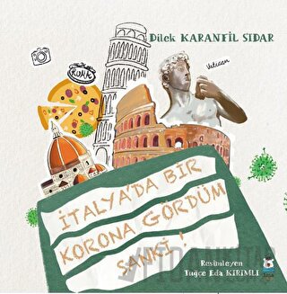 İtalya'da Bir Korona Gördüm Sanki!