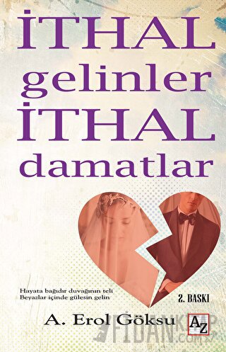 İthal Gelinler İthal Damatlar A. Erol Göksu