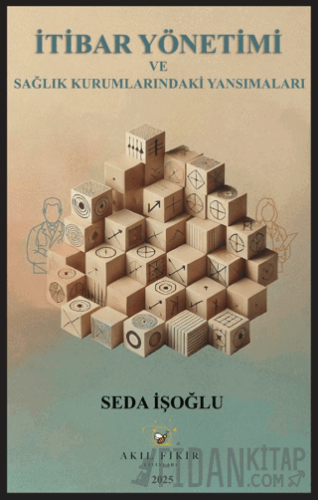 İtibar Yönetimi ve Sağlık Kurumlarındaki Yansımaları