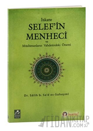 İtikatte Selef'in Menheci ve Müslümanların Vahdetindeki Önemi