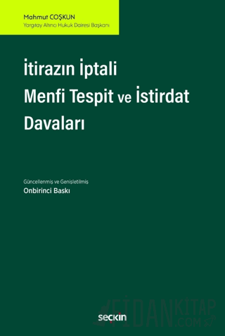 İtirazın İptali - Menfi Tespit - İstirdat Davaları (Ciltli)