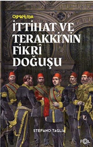 İttihat ve Terakki’nin Fikri Doğuşu