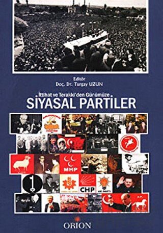 İttihat ve Terraki’den Günümüze Siyasal Partiler