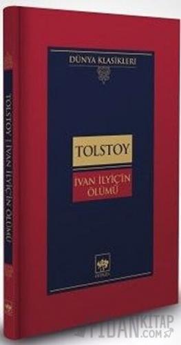 İvan İlyiç'in Ölümü (Ciltli) Lev Nikolayeviç Tolstoy