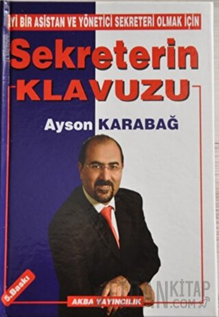 İyi Bir Asistan ve Yönetici Sekreteri Olmak İçin Sekreterin Klavuzu Ay