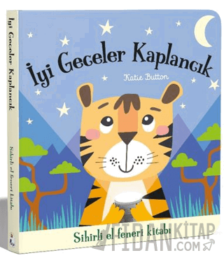 İyi Geceler Kaplancık – Sihirli El Feneri Kitabı (Ciltli)