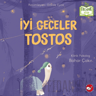 İyi Geceler Tostos (Organik Kitap) (Ciltli) Bahar Çakır