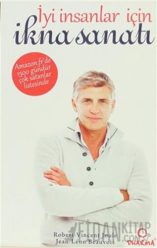 İyi İnsanlar İçin İkna Sanatı