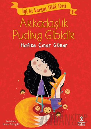 İyi ki Varsın Tilki Toni 1 - Arkadaşlık Puding Gibidir