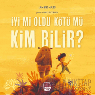 İyi mi Oldu Kötü mü Kim Bilir?