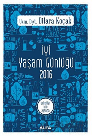 İyi Yaşam Günlüğü 2016 - Erkekler İçin Ajanda