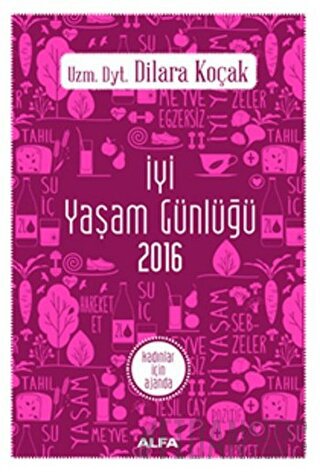 İyi Yaşam Günlüğü 2016 - Kadınlar İçin Ajanda