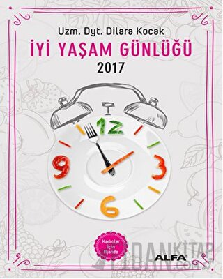 İyi Yaşam Günlüğü 2017 - Kadınlar İçin Ajanda