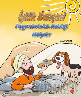 İyilik Bahçesi - Peygamberimizin Anlattığı Hikayeler