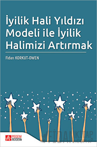 İyilik Hali Yıldızı Modeli ile İyilik Halimizi Artırmak