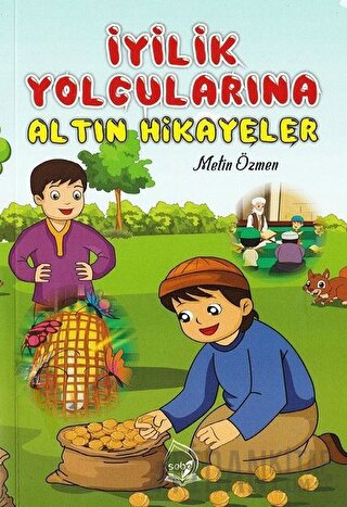 İyilik Yolcularına Altın Hikayeler Metin Özmen