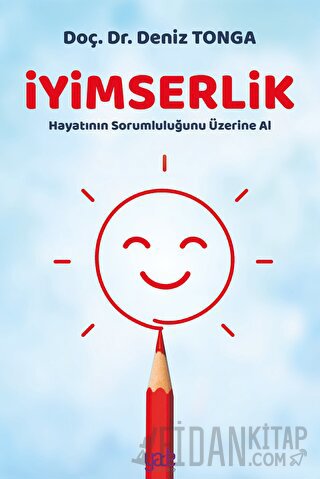 İyimserlik - Hayatın Sorumluluğunu Üzerine Al