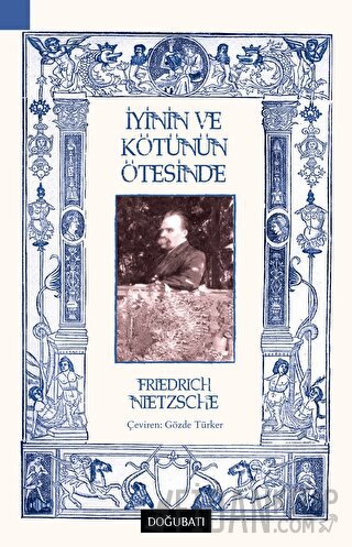 İyinin Ve Kötünün Ötesinde Friedrich Wilhelm Nietzsche