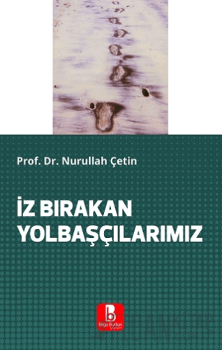İz Bırakan Yolbaşçılarımız