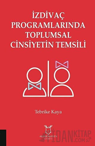 İzdivaç Programlarında Toplumsal Cinsiyetin Temsili