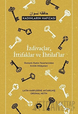 İzdivaçlar, İttifaklar ve İhtilaflar - Kadınların Hafızası