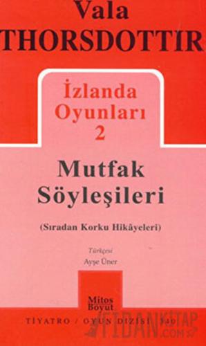 İzlanda Oyunları 2 - Mutfak Söyleşileri