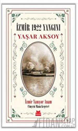 İzmir 1922 Yangını Yaşar Aksoy