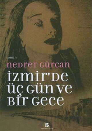 İzmir’de Üç Gün ve Bir Gece Nedret Gürcan