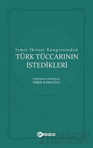 İzmir İktisat Kongresinden Türk Tüccarının İstedikleri