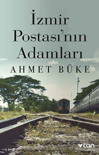 İzmir Postası’nın Adamları Ahmet Büke