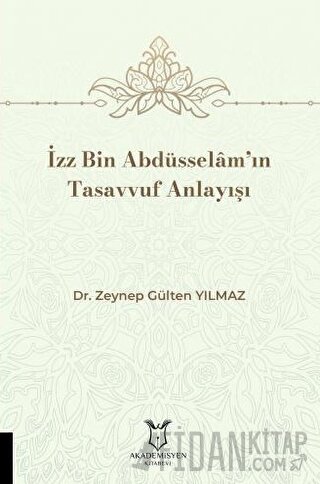 İzz Bin Abdüsselâm’ın Tasavvuf Anlayışı