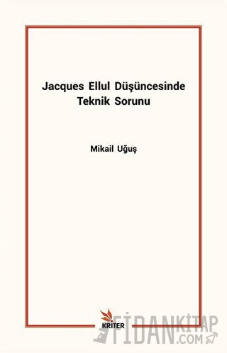 Jacques Ellul Düşüncesinde Teknik Sorunu