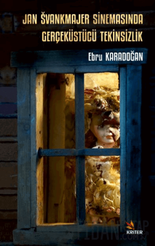 Jan Svankmajer Sinemasında Gerçeküstücü Tekinsizlik