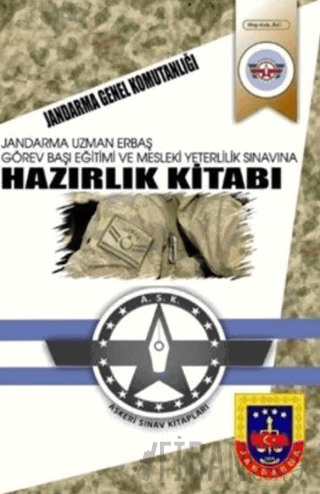 Jandarma Uzman Erbaş Görev Başı Eğitimi ve Mesleki Yeterlilik Sınavlarına Hazırlık Kitabı