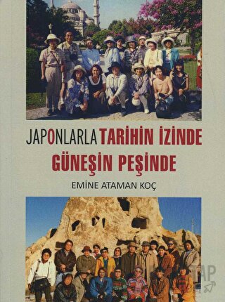 Japonlarla Tarihin İzinde Güneşin Peşinde