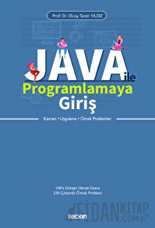 Java ile Programlamaya Giriş Kavram – Uygulama – Örnek Problemler Olca