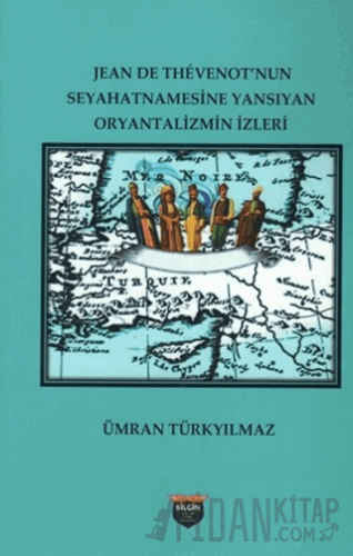 Jean De Thevenot’nun Seyhatnamesine Yansıyan Oryantalizmin İzleri Kole