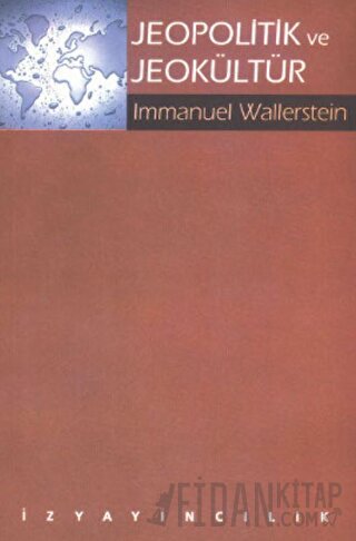 Jeopolitik ve Jeokültür Immanuel Wallerstein