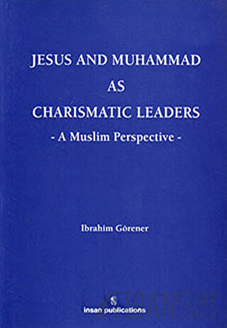Jesus And Muhammad As Charismatic Leaders (Ciltli)
