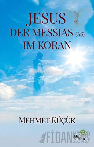 Jesus Der Messias (AS) Im Koran