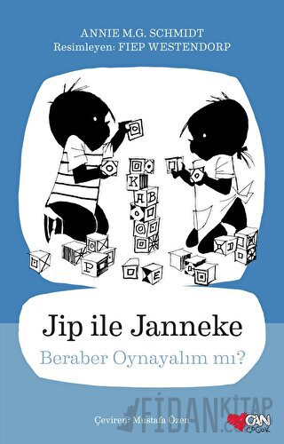 Jip ile Janneke - Beraber Oynayalım mı? Annie M.G. Schmidt