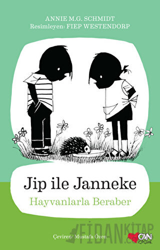 Jip ile Janneke - Hayvanlarla Beraber Annie M.G. Schmidt