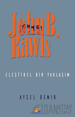 John B. Rawls - Eleştirel Bir Yaklaşım