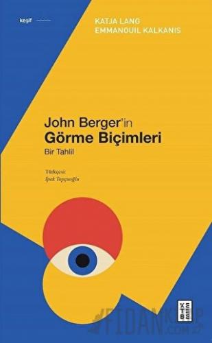 John Berger’in Görme Biçimleri Emmanouil Kalkanis