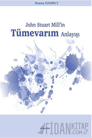 John Stuart Mill’in Tümevarım Anlayışı