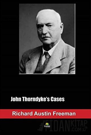 John Thorndyke's Cases Richard Austin Freeman